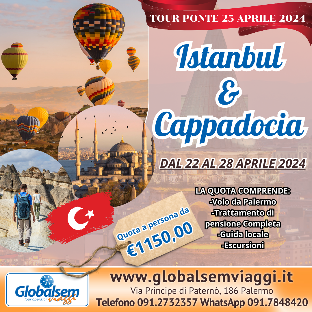 PONTE 25 APRILE 2024: TOUR DI ISTANBUL E DELLA CAPPADOCIA, volo da Palermo
