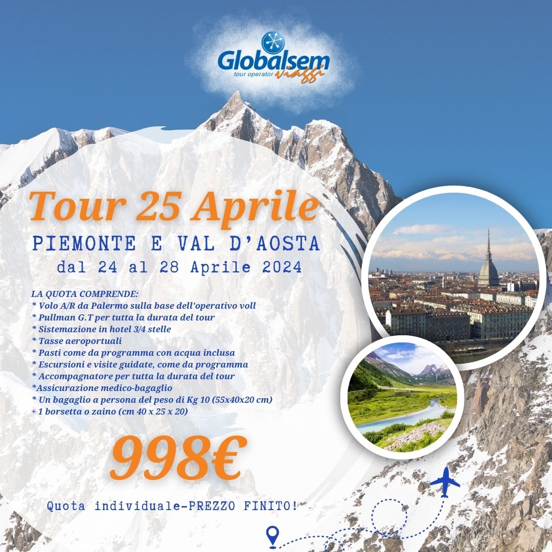 TOUR 25 APRILE - Piemonte e Val D'Aosta - dal 24 al 28 Aprile 2024