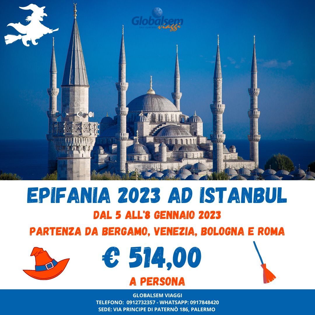 EPIFANIA 2023 ad ISTANBUL - Partenza da Bergamo, Venezia, Bologna e Roma