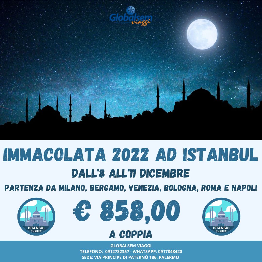IMMACOLATA 2022 ad ISTANBUL - VOLI dall'Italia