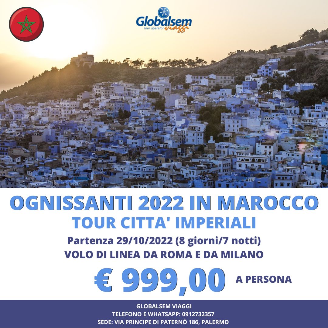Ognissanti 2022 in MAROCCO - Partenza da Roma e da Milano