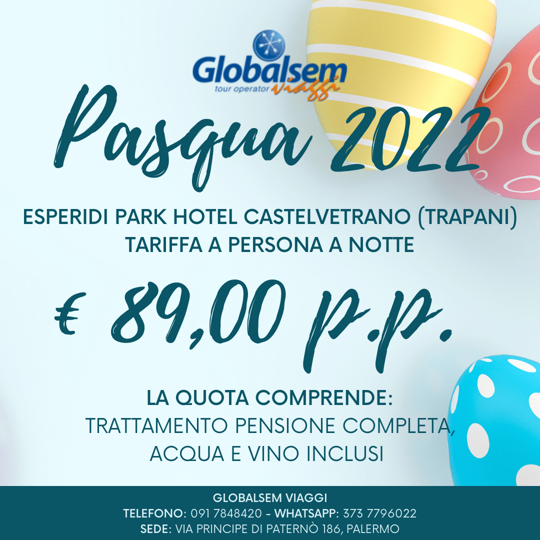 Speciale PASQUA 2022 all’ESPERIDI PARK HOTEL Castelvetrano - (TRAPANI) - Sicilia