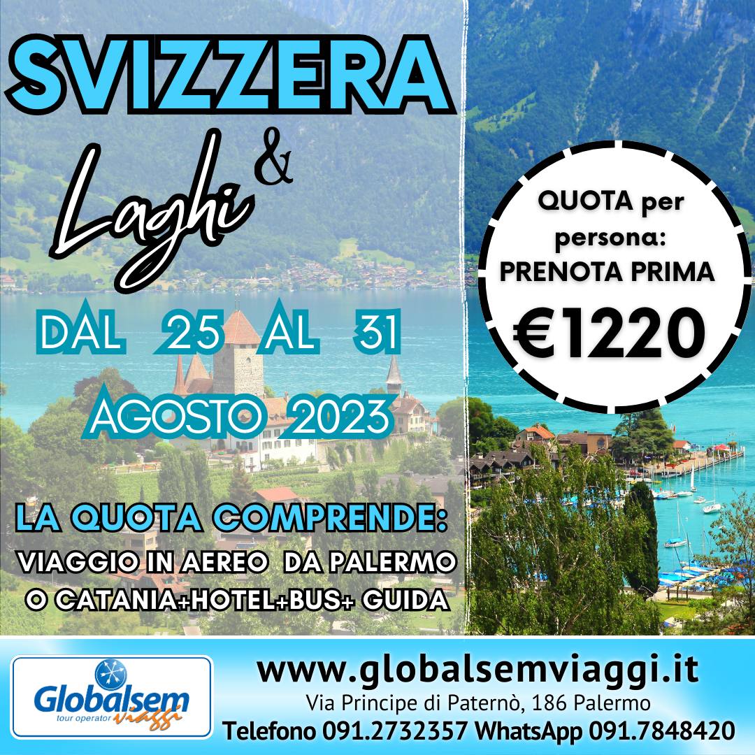 TOUR AGOSTO 2023-SVIZZERA E LAGHI. Viaggia con noi tra i paesaggi e il laghi più belli della Svizzera!