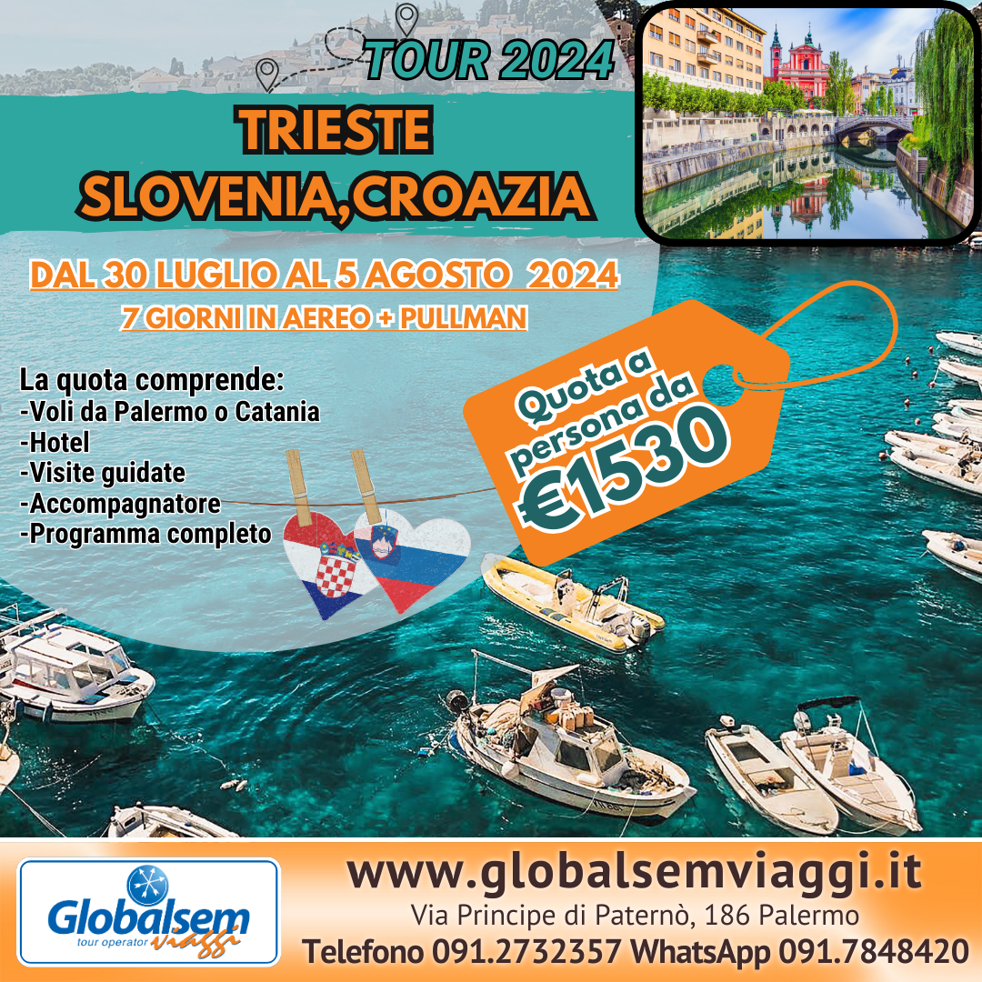 TOUR 2024-TRIESTE,SLOVENIA e CROAZIA, volo da Palermo o Catania