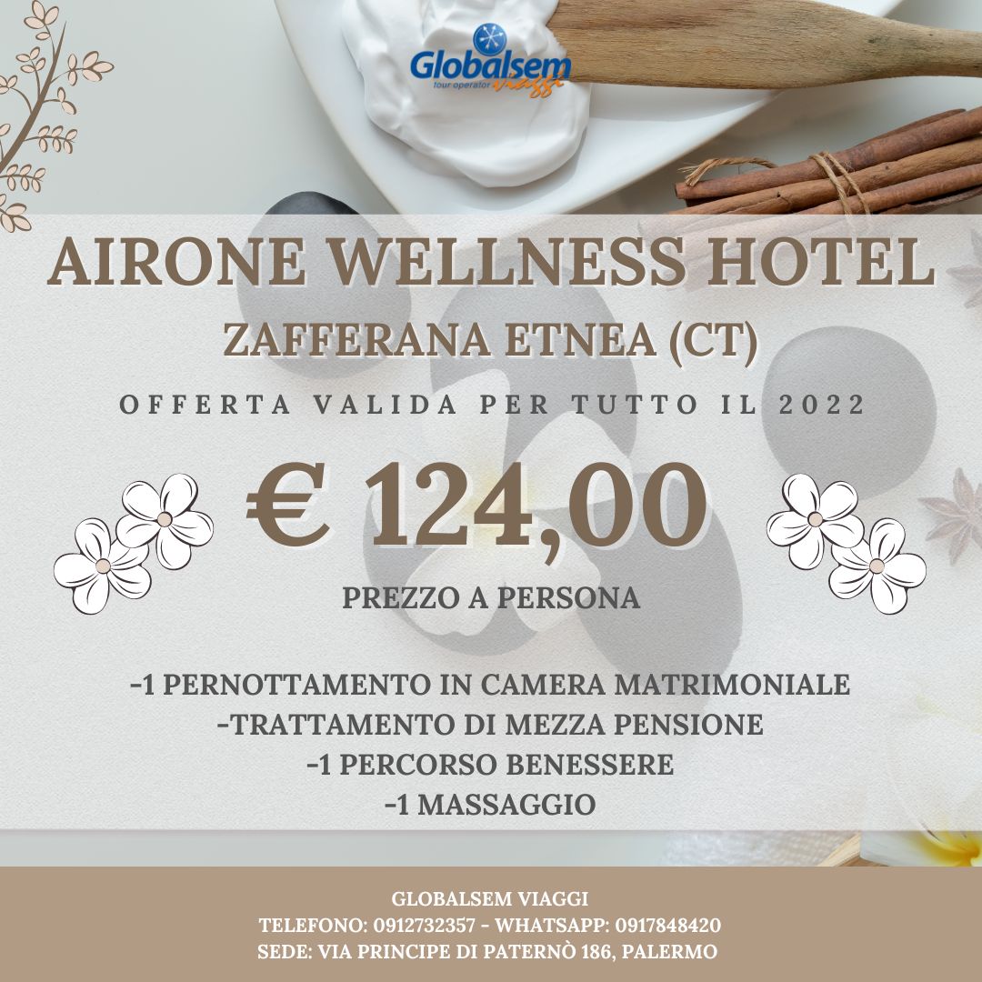 RELAX e BENESSERE 2022 all'Airone Wellness Hotel - Zafferana Etnea (CT) - Sicilia
