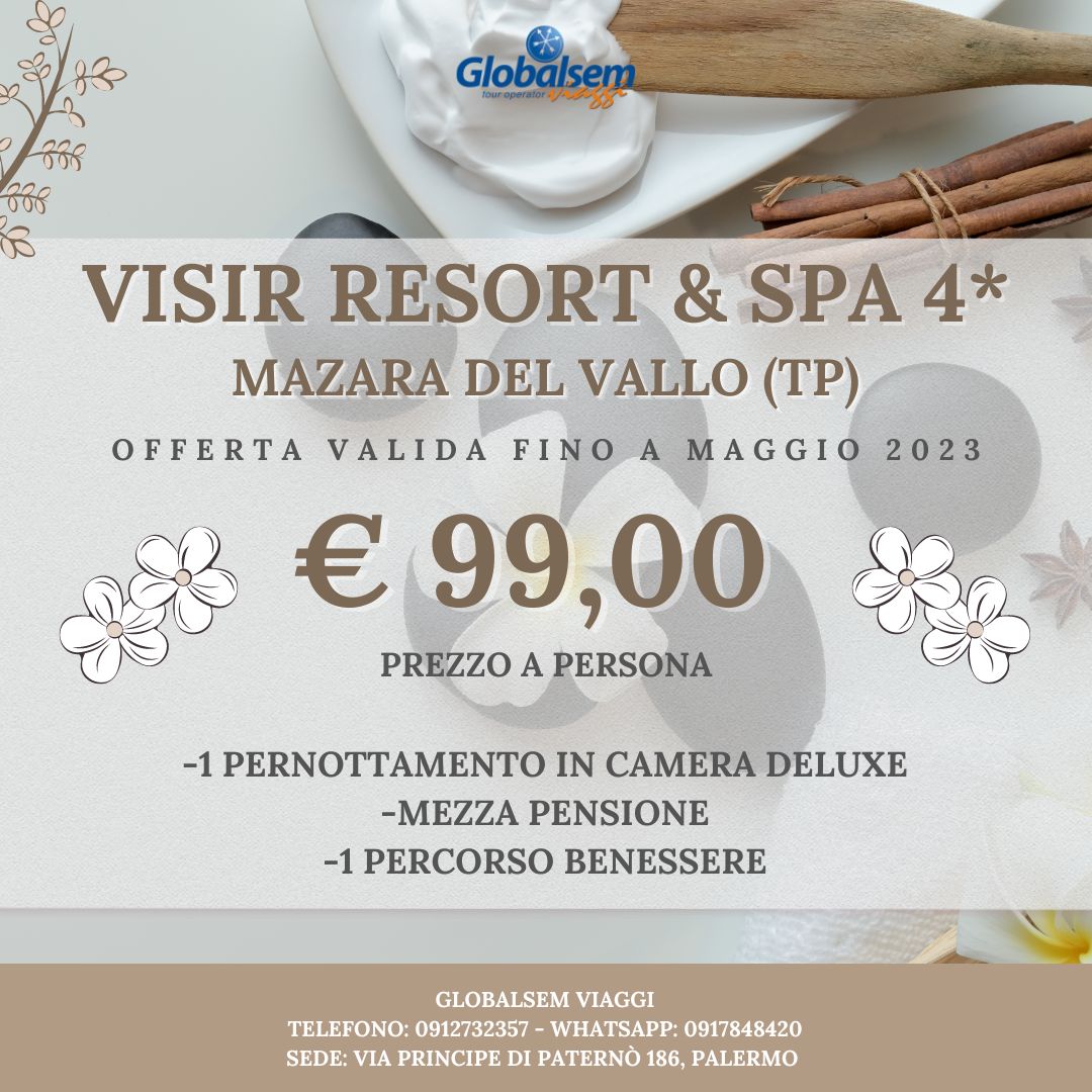 RELAX e BENESSERE 2023 al Visir Resort e Spa - Mazara del Vallo (TP) - Sicilia