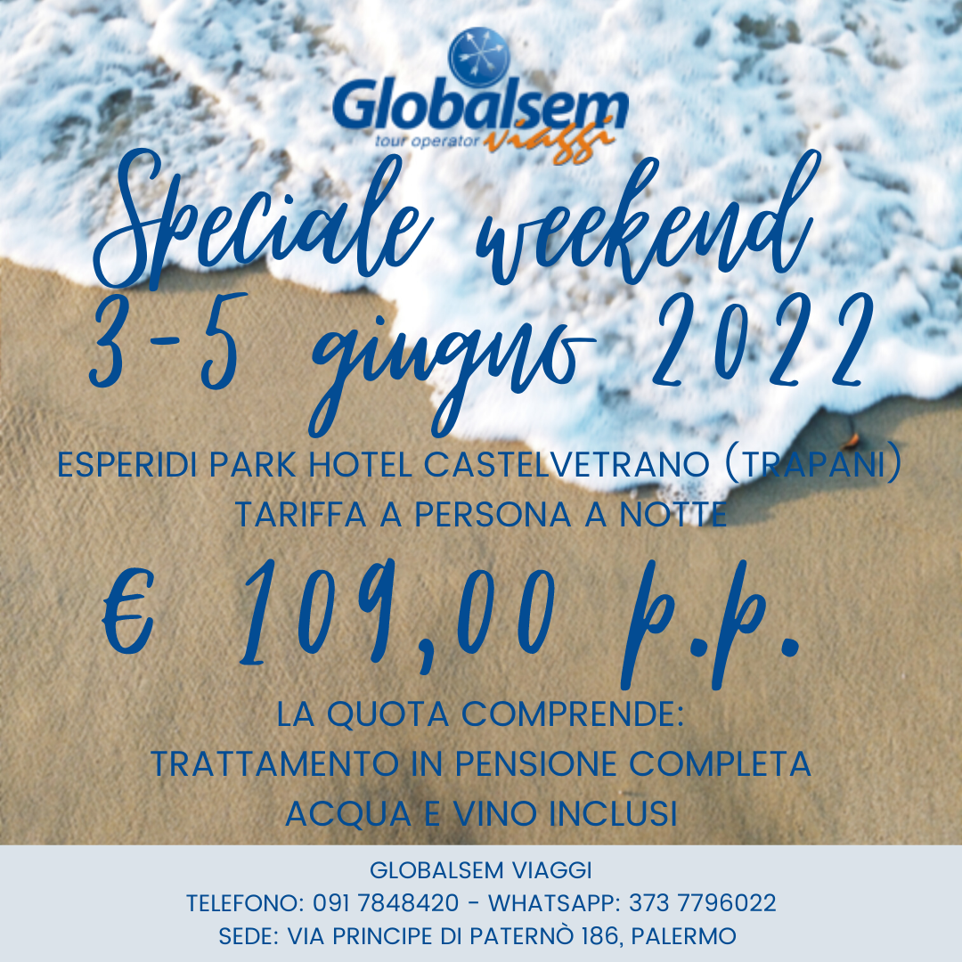 Speciale WEEKEND 3-5 GIUGNO 2022 all’ESPERIDI PARK HOTEL Castelvetrano - (TRAPANI) - Sicilia