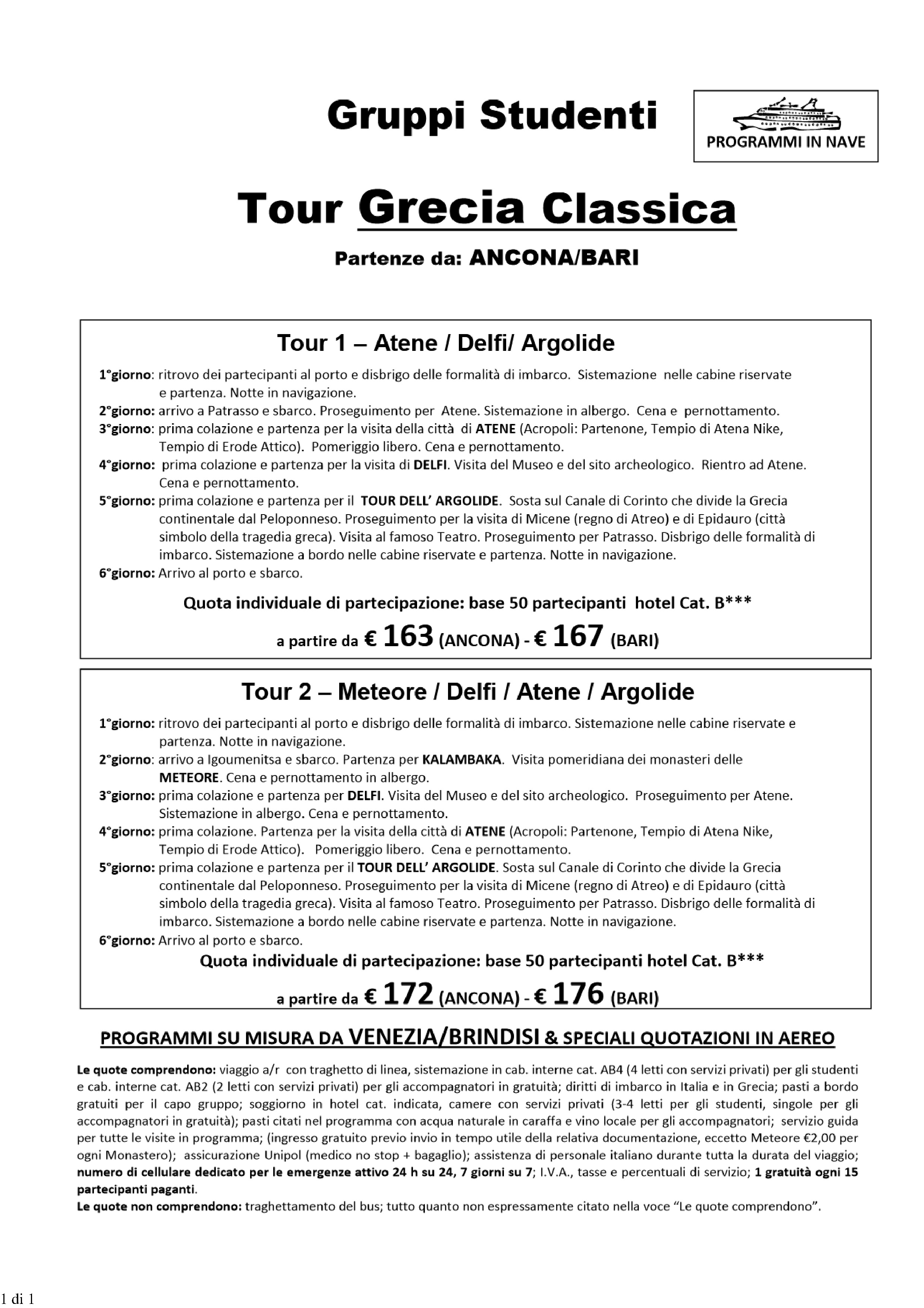 Speciale SCUOLE tour GERECIA Classica da Ancona e Bari